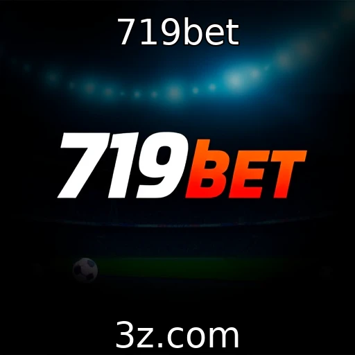 Apostas online em alta na indústria de jogos : 719bet